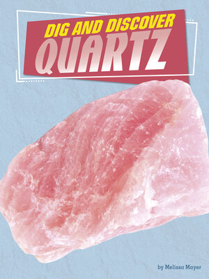 cover image of Dig and Discover Quartz